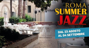 Roma Summer Jazz Festival, dal 23 agosto al 4 settembre