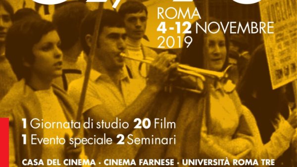 Roma, il Sessantanove e il rapporto con le arti. Due seminari all’Università Roma Tre in chiusura della rassegna incentrata sulle lotte e l’utopia nel cinema politico tra 1969 e 1970